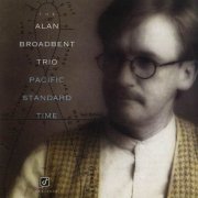 Alan Broadbent Trio - Pacific Standard Time (1995)