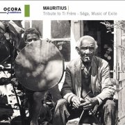 Ti Frère - Mauritius - Tribute to Ti Frère (Séga, Music of Exile) (2026)