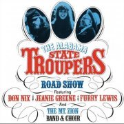 The Alabama State Troupers - The Alabama State Troupers Road Show (Reissue) (1972/2013)