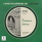 Luigi Ferdinando Tagliavini - L'encyclopédie de l'orgue - L'orgue italien: Trabaci, Frescobaldi, Scarlatti, Zipoli... (À l'orgue de l'église Santa Maria Assunta de Pisogne) (2026) [Hi-Res]