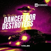 VA - Dancefloor Destroyers, Vol 26 (2024)