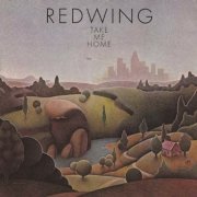 Redwing - Take Me Home (Reissue, Remastered) (1973/2017)