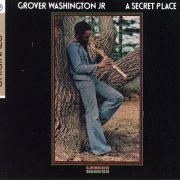 Grover Washington Jr. - A Secret Place (1976) [2009 Verve Originals Series]