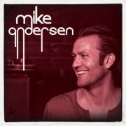 Mike Andersen - Mike Andersen (Deluxe Edition) (2012)