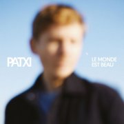 Patxi - Le monde est beau (2024) Hi-Res