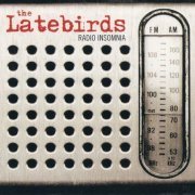 The Latebirds - Radio Insomnia (2005)