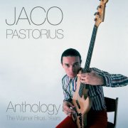 Jaco Pastorius - Anthology: The Warner Bros. Years (2017)