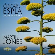 Martin Jones - Esplá: Music for Piano (2013)