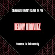 Lenny Kravitz - Café Hamburg Germany December 8th 1989 (Remastered Live On Broadcasting) (2025)
