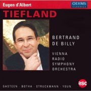 Vienna Radio Symphony Orchestra, Wiener Singakademie & Heinz Ferlesch Choreinstudierung, Bertrand De Billy - Albert, E.: Tiefland (Complete) (2003)