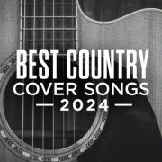 VA - Best Country Cover Songs (2024)