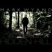 Mark Wyand - Hidden Hill (2008)