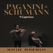 Sean Lee, Peter Dugan - Paganini X Schumann: 9 Caprices (2022)