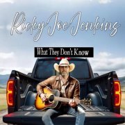 Ricky Joe Jenkins - What They Don't Know (2026)