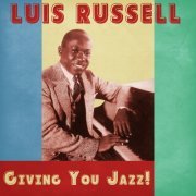 Luis Russell - Giving You Jazz! (2021)