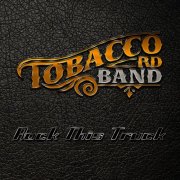 Tobacco Rd Band - Rock This Truck (2014)