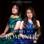 Piano Pample - Bruckner: Symphony No. 4 Romantic for Piano 4 Hands (2022)