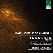 Sergio Armaroli - Stockhausen: Tierkreis, 12 Melodies of The Star Signs, for Vibraphone, Glockenspiel, Crotale and Music Bboxes (Realization by Sergio Armaroli) (2024)