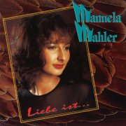Manuela Mahler - Liebe ist... (1995)