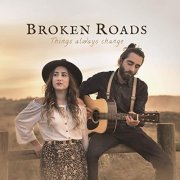 Broken Roads - Things Always Change (2021)