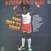 VA - Motown Disco Magic - Too Hot Ta Trot (1978) LP