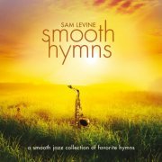 Sam Levine - Smooth Hymns (2015)