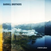 Barnill Brothers - A Better Place (2020)