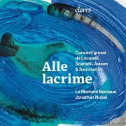 Jonathan Nubel, Le Moment Baroque - Alle lacrime - Concerti grossi in the legacy of Corelli (2026) [Hi-Res]