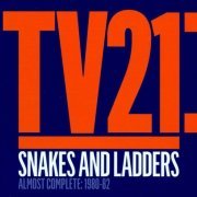 TV21 - Snakes And Ladders - Almost Complete 1980-82 (2010)