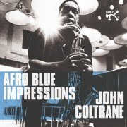 John Coltrane - Afro Blue Impressions (1963) [2013] Hi-Res