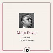 Miles Davis - 1951-1959 The Essential Works (2019)