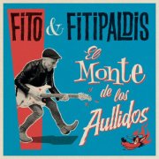 Fito y Fitipaldis - El monte de los aullidos (2025) Hi-Res