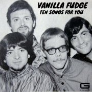 Vanilla Fudge - Ten songs for you (2024)