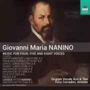 Gruppo Vocale Arsi & Tesi, Tony Corradini - Giovanni Maria Nanino: Music for Four, Five and Eight Voices (2016) [Hi-Res]