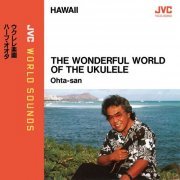 Ohta-San - The Wonderful World of the Ukulele (1997) [JVC World Sounds]