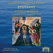 Cappella Romana - Epiphany: Medieval Byzantine Chant (2020)