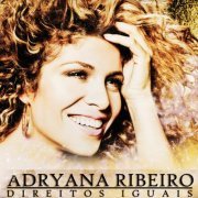 Adryana Ribeiro - Direitos Iguais (2011)