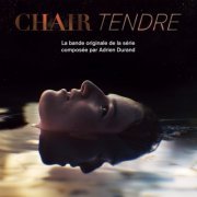 Adrien Durand - Chair Tendre (Bande originale de la série) (2022)