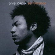 David Jordan - Set The Mood (2007)