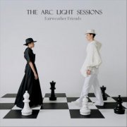 The Arc Light Sessions - Fairweather Friends (2025)