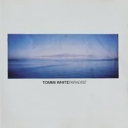 Tommi White - Paradise (2002)