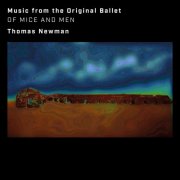 Thomas Newman - Of Mice and Men (Music from the Original Ballet) (2025) Hi-Res