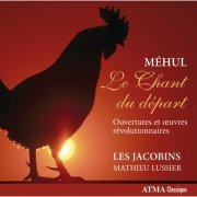 Les Jacobins - Méhul: Le Chant du Départ (2013) [Hi-Res]