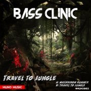 BASS CLINIC - Travel To Jungle EP (2019) [Hi-Res]