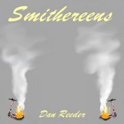 Dan Reeder - Smithereens (2024)