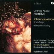 Roderich Kreile - Homilius: Johannespassion (2007)