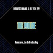The Police - Park West, Chicago, Il. May 25th, 1979 (Remastered, Live On Broadcasting) (2025)