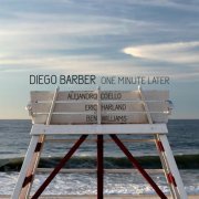 Diego Barber - One Minute Later (2017) [Hi-Res]