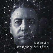ee:man - Echoes of Life (2021)