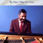 VA - My Piano Plays For You (All Tracks Remastered) (2022)